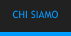 CHI SIAMO
